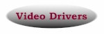 Video Drivers