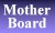 Mother Board