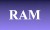 RAM